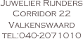 Juwelier Rijnders
Corridor 22
Valkenswaard
tel:040-2071010