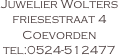 Juwelier Wolters
friesestraat 4
Coevorden
tel:0524-512477